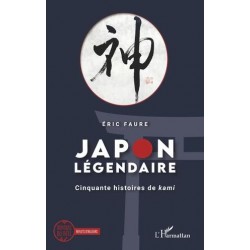 Japon légendaire - Cinquante histoires de kami -