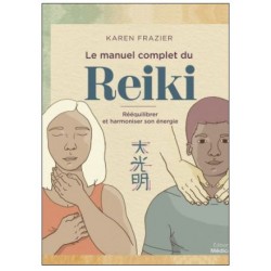 Le manuel complet du Reiki