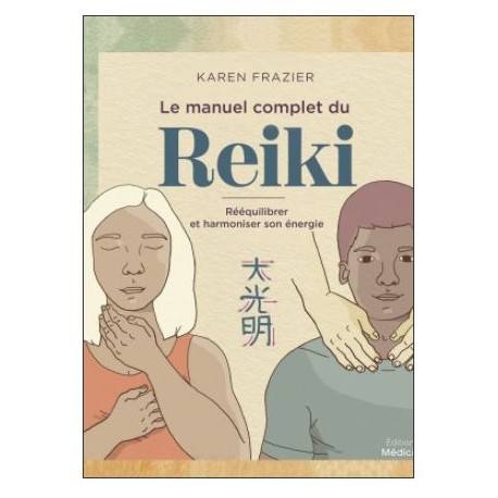 Le manuel complet du Reiki