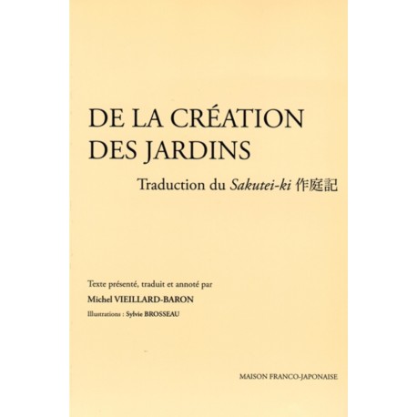 De la création des jardins - Traduction du Sakutei-ki