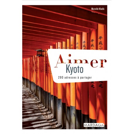 Aimer Kyoto, 200 adresses à partager