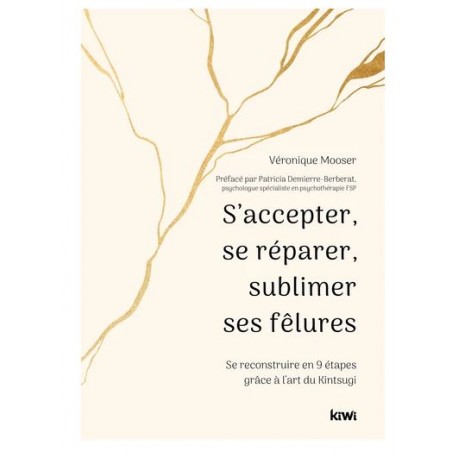S'accepter, se réparer, sublimer ses fêlures