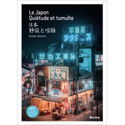 Le Japon - Quiétude et tumulte