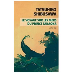 Le voyage sur les mers du prince Takaoka
