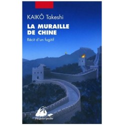 La Muraille de Chine - Récit d'un fugitif