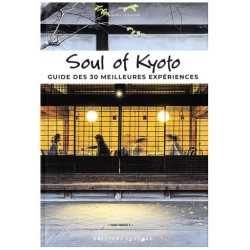 Soul of Kyoto - Guide des 30 meilleures expériences