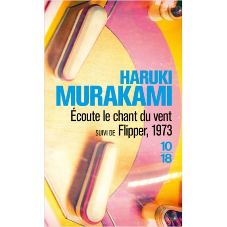 Ecoute le chant du vent - Suivi de Flipper, 1973