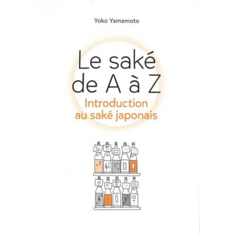 Le saké de A à Z - Introduction au saké japonais