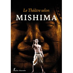 Le Théâtre selon Mishima - Coffret en 2 volumes