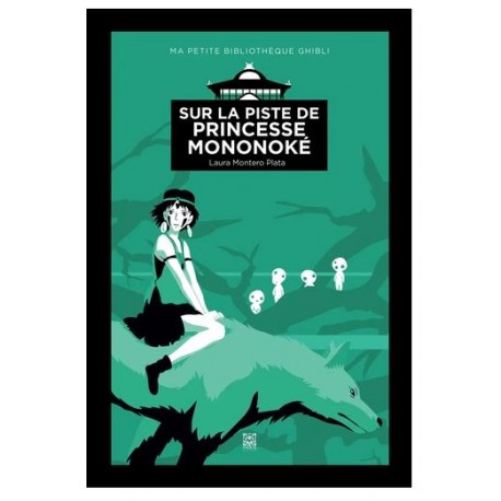 Sur la piste de Princesse Mononoké