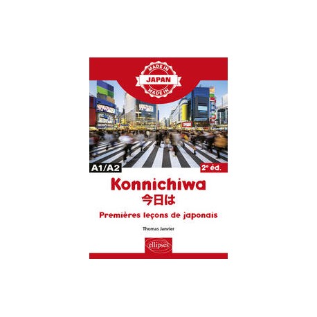 KONNICHIWA - PREMIERES LECONS DE JAPONAIS - A1/A2