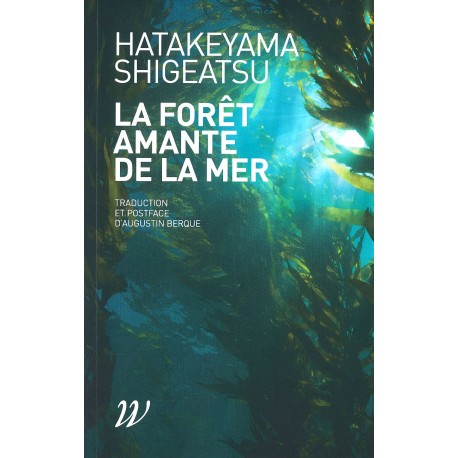 La forêt amante de la mer