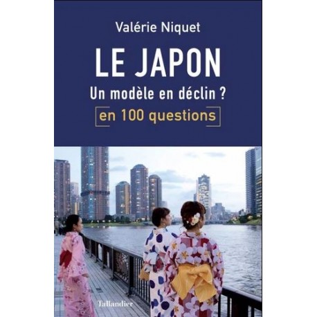 Le Japon en 100 questions - Un modèle en déclin ?