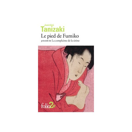 Le pied de Fumiko - Précédé de La complainte de la sirène