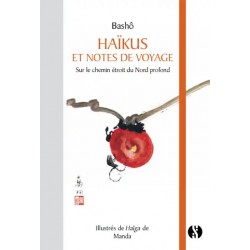 Haïkus et notes de voyages - Sur le chemin étroit du Nord profond -