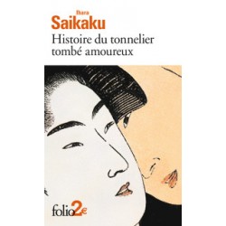 Histoire du tonnelier tombé amoureux - Suivi de Histoire de Gengobei, une montagne d'amour