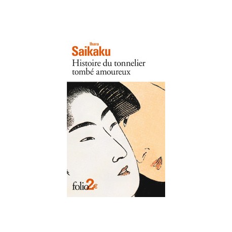 Histoire du tonnelier tombé amoureux - Suivi de Histoire de Gengobei, une montagne d'amour