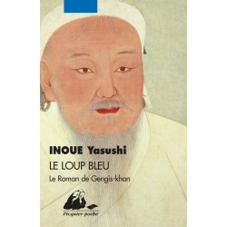 Le loup bleu - Le roman de Gengis-Khan