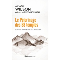 Le pèlerinage des 88 temples - Sur les chemins sacrés du Japon