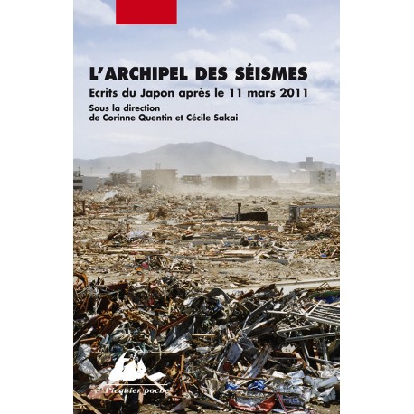 L'archipel des séismes - Ecrits du Japon après le 11 mars 2011
