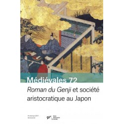 Médiévales N° 72, Roman du Genji et société aristocratique au Japon