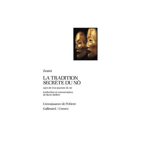 La tradition secrète du nô suivi de Une journée de nô