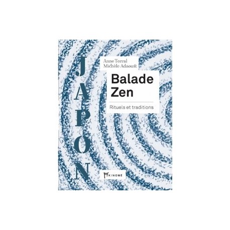 Balade zen - Rituels et traditions