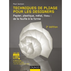 Techniques de pliage pour les designers - Papier, plastique, métal, tissu : de la feuille à la forme