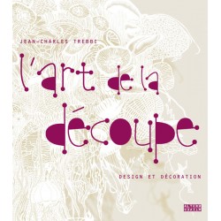 L'art de la découpe - Design et décoration