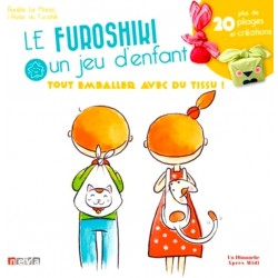 Le furoshiki, un jeu d'enfant - Plus de 20 pliages et créations !