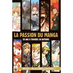La passion du manga - 20 ans à travers 20 auteurs. Avec 20 ex-libris exclusifs !