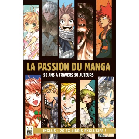 La passion du manga - 20 ans à travers 20 auteurs. Avec 20 ex-libris exclusifs !
