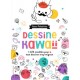 Dessine kawaii - 474 modèles pour tout dessiner trop mignon