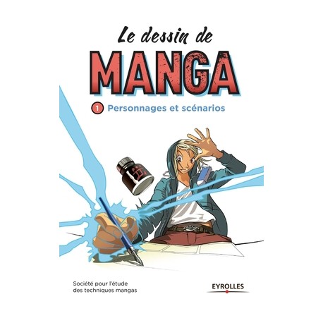 Le dessin de manga - Personnages et scénarios