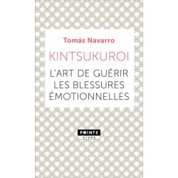 Kintsukuroi - L'art de guérir les blessures émotionnelles