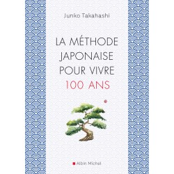 La méthode japonaise pour vivre 100 ans