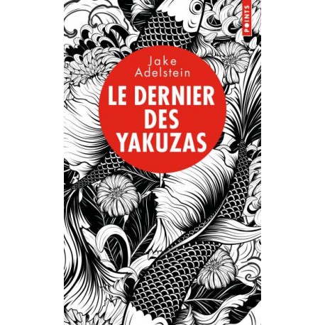 Le dernier des Yakuzas - Splendeur et décadence d'un hors-la-loi au pays du Soleil-Levant