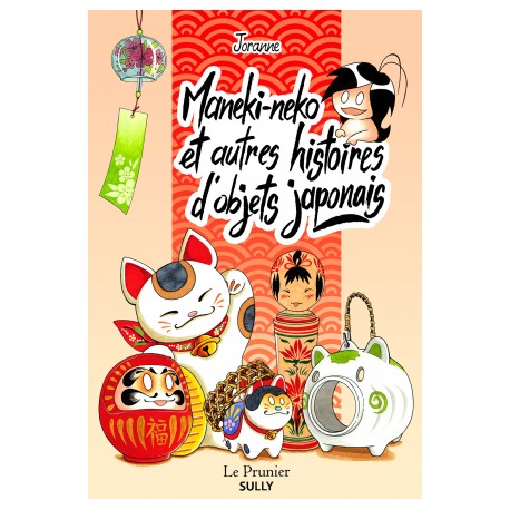 Maneki-neko et autres histoires d'objets japonais