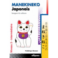 Manekineko Japonais - Langue et culture, niveau 2 - intermédiaire