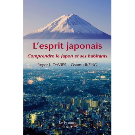 L'esprit japonais - Comprendre le Japon et ses habitants