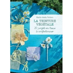 La teinture végétale - 20 projets en tissus à confectionner