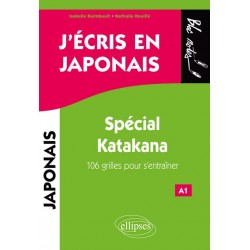 J'écris en japonais. Spécial Katakana