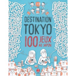Destination Tokyo - 100 jeux au Japon