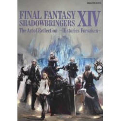 FINAL FANTASY XIV : SHADOWBRINGERS The Art of Reflection-Histories Forsaken-