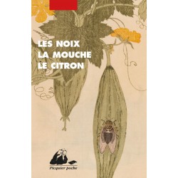 Les noix, la mouche, le citron - Nouvelles japonaises 1910-1926 -