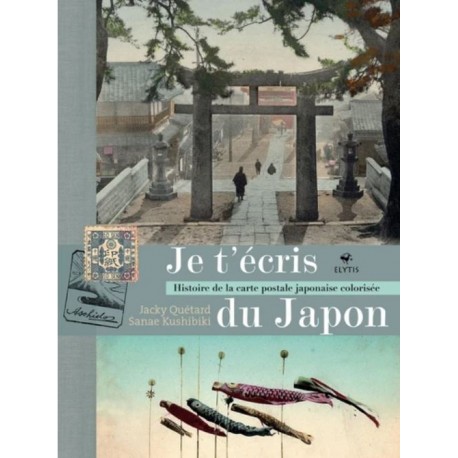 Je t'écris du Japon - Histoire de la carte postale japonaise colorisée -