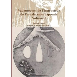 Vademecum de l'instructeur de l'art du sabre japonais Vol.1