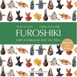 Furoshiki - L'art d'emballer avec du tissu