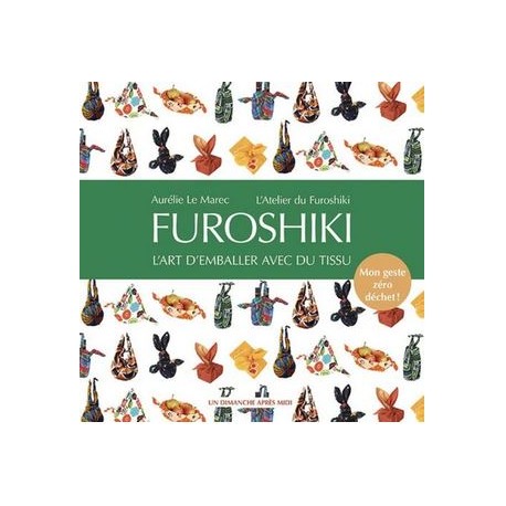 Furoshiki - L'art d'emballer avec du tissu