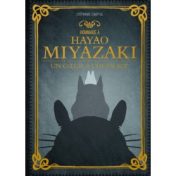 Hommage à Hayao Miyazaki - Un coeur à l'ouvrage